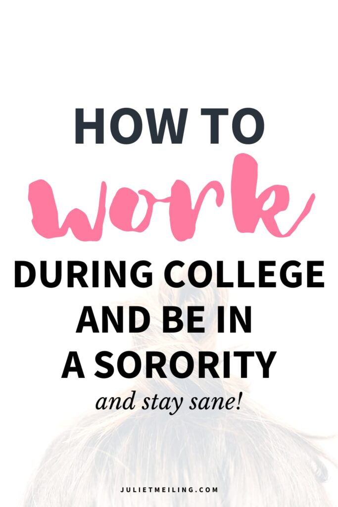 work during college while being in a sorority