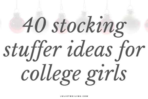 The background imager are red Christmas ornaments hanging in a horizontal line. The image has a text overlay that reads, "40 stocking stuffer ideas for college girls."