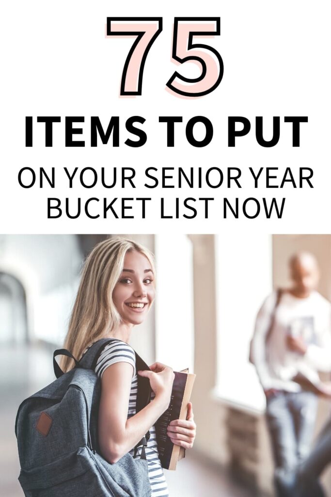 A high school senior girl posing for the camera. The text overlay reads, "75 items to put on your senior year bucket list now."