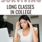 A woman at her desk with her computer rubbing her temples after studying for so long. The text overlay reads, "the ultimate guide to surviving long classes in college."