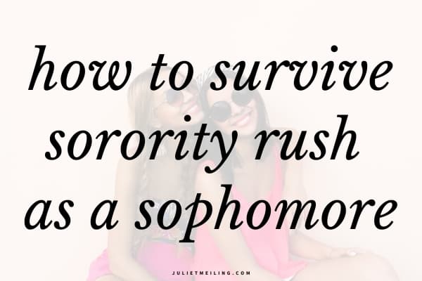 Two girls in pink dresses preparing to go through sorority recruitment their sophomore year of college. The text overlay says, "how to survive sorority rush as a sophomore."