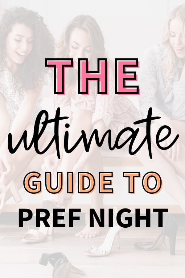 Three woman getting ready for Pref Night. The text overlay says, "the ultimate guide to pref night."